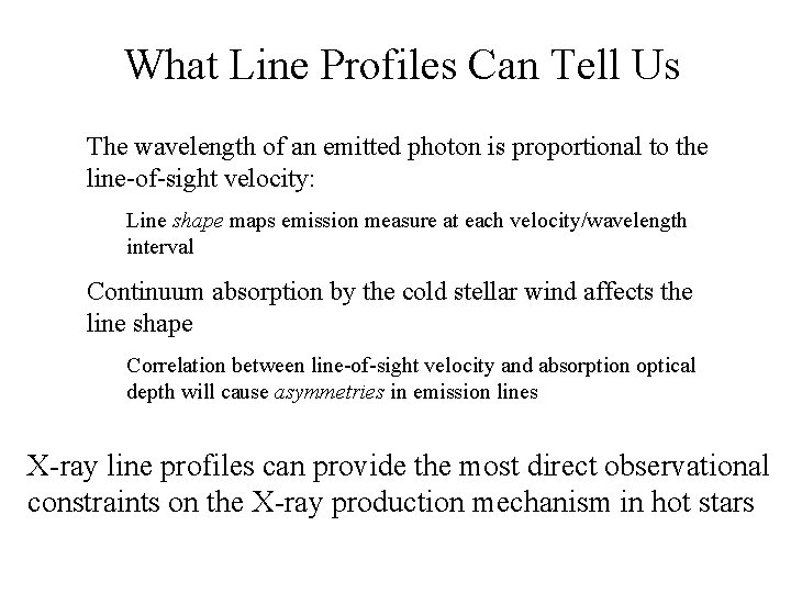 What Line Profiles Can Tell Us The wavelength of an emitted photon is proportional