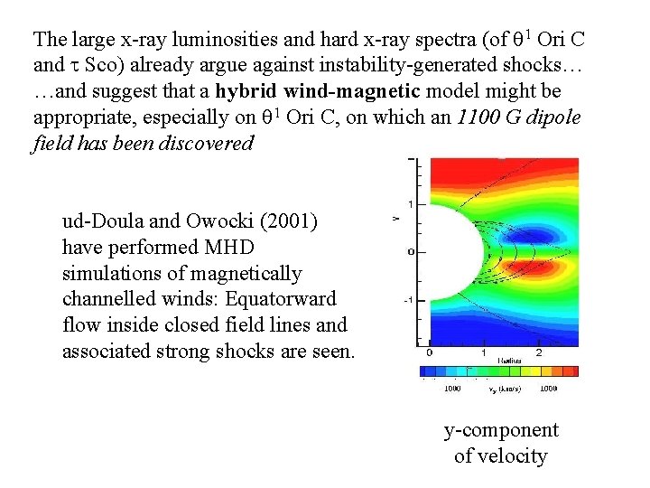 The large x-ray luminosities and hard x-ray spectra (of q 1 Ori C and