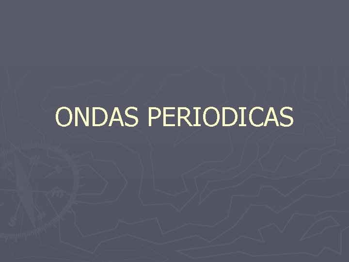 ONDAS PERIODICAS 