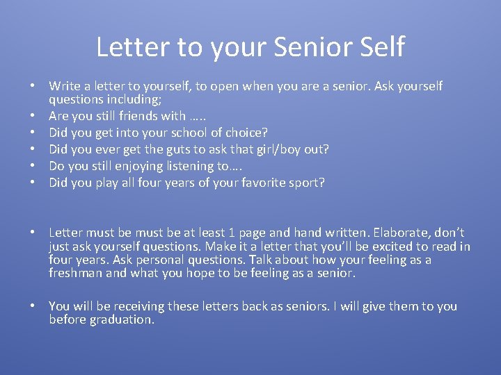 Letter to your Senior Self • Write a letter to yourself, to open when