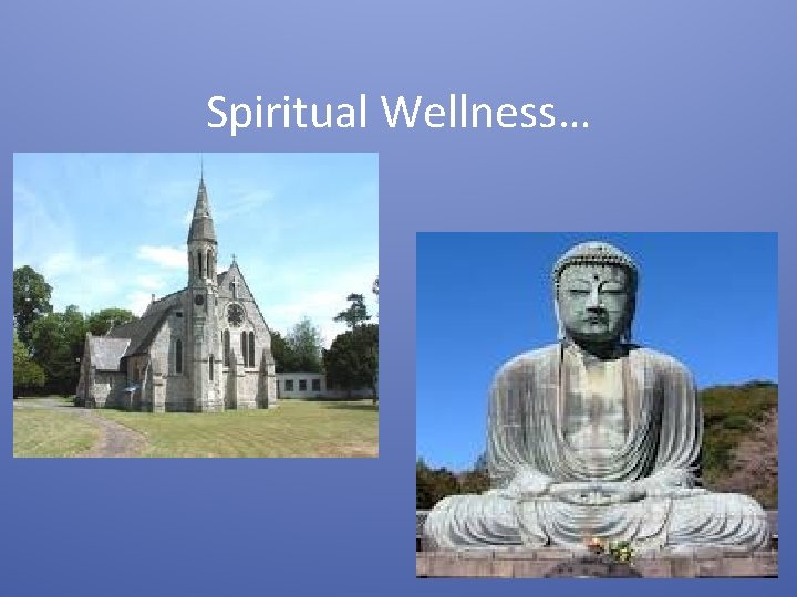 Spiritual Wellness… 