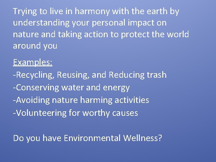 Trying to live in harmony with the earth by understanding your personal impact on