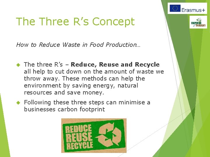 The Three R’s Concept How to Reduce Waste in Food Production… The three R’s