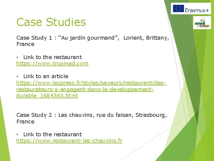 Case Studies Case Study 1 : ‘‘Au jardin gourmand’’, Lorient, Brittany, France • Link