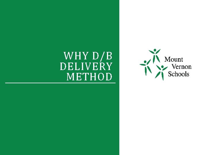 WHY D/B DELIVERY METHOD 