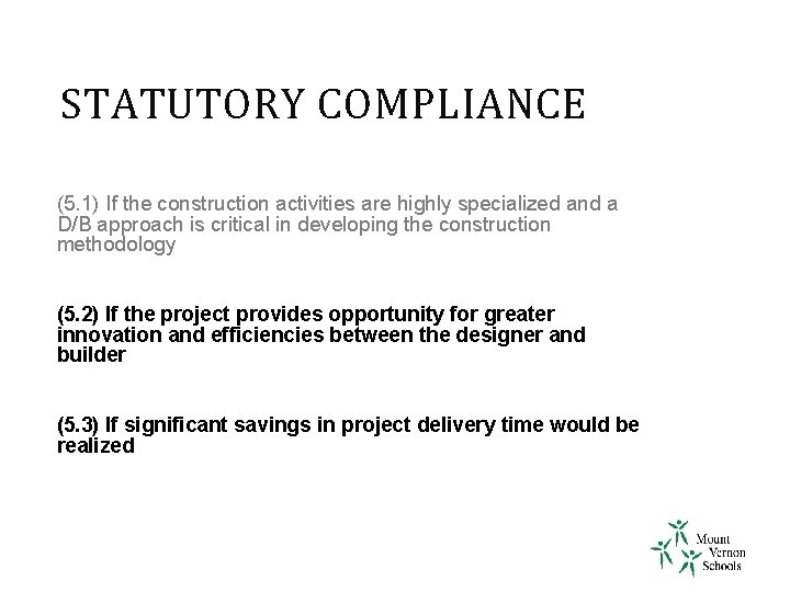 STATUTORY COMPLIANCE (5. 1) If the construction activities are highly specialized and a D/B