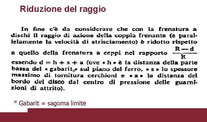 Riduzione del raggio * * Gabarit = sagoma limite 