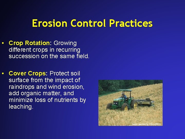 Erosion Control Practices • Crop Rotation: Growing different crops in recurring succession on the Erosion Control Practices • Crop Rotation: Growing different crops in recurring succession on the