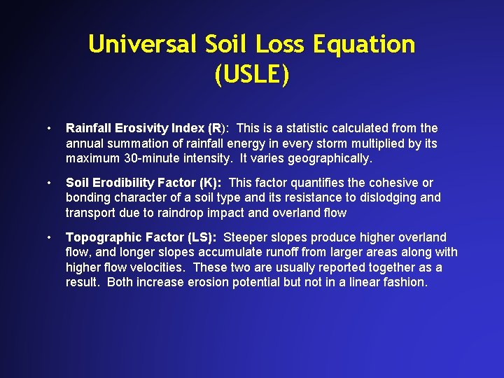 Universal Soil Loss Equation (USLE) • Rainfall Erosivity Index (R): This is a statistic Universal Soil Loss Equation (USLE) • Rainfall Erosivity Index (R): This is a statistic