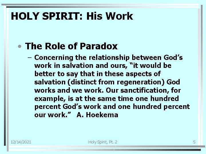 HOLY SPIRIT: His Work • The Role of Paradox – Concerning the relationship between