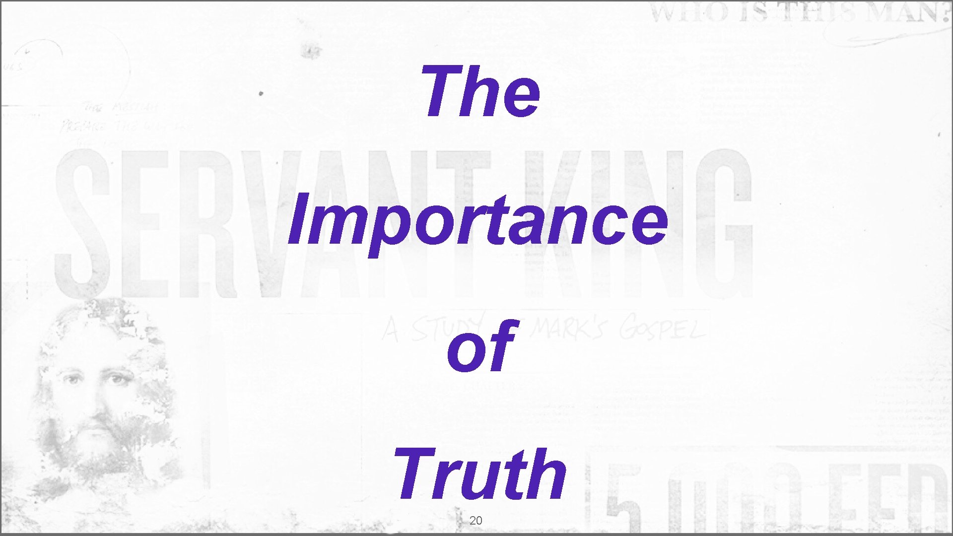 The Importance of Truth 20 