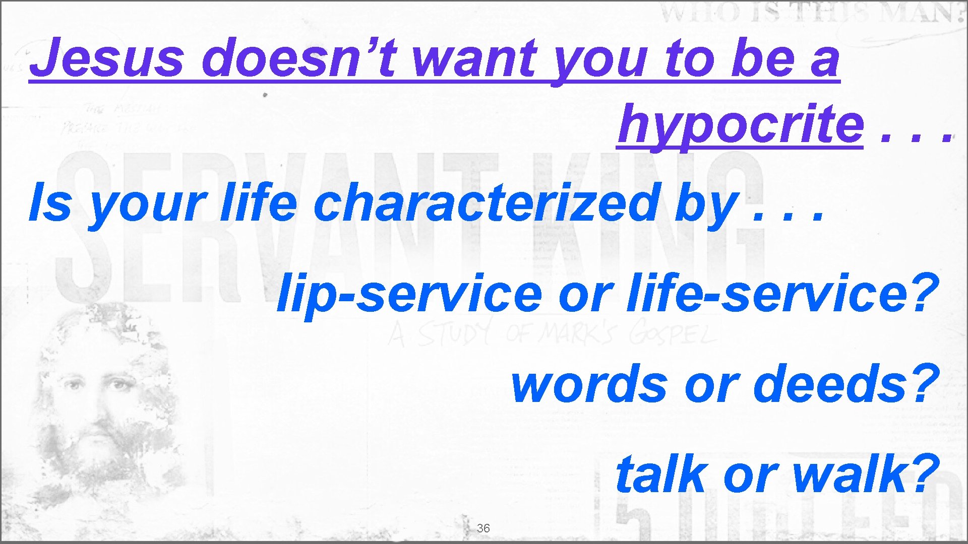 Jesus doesn’t want you to be a hypocrite. . . Is your life characterized