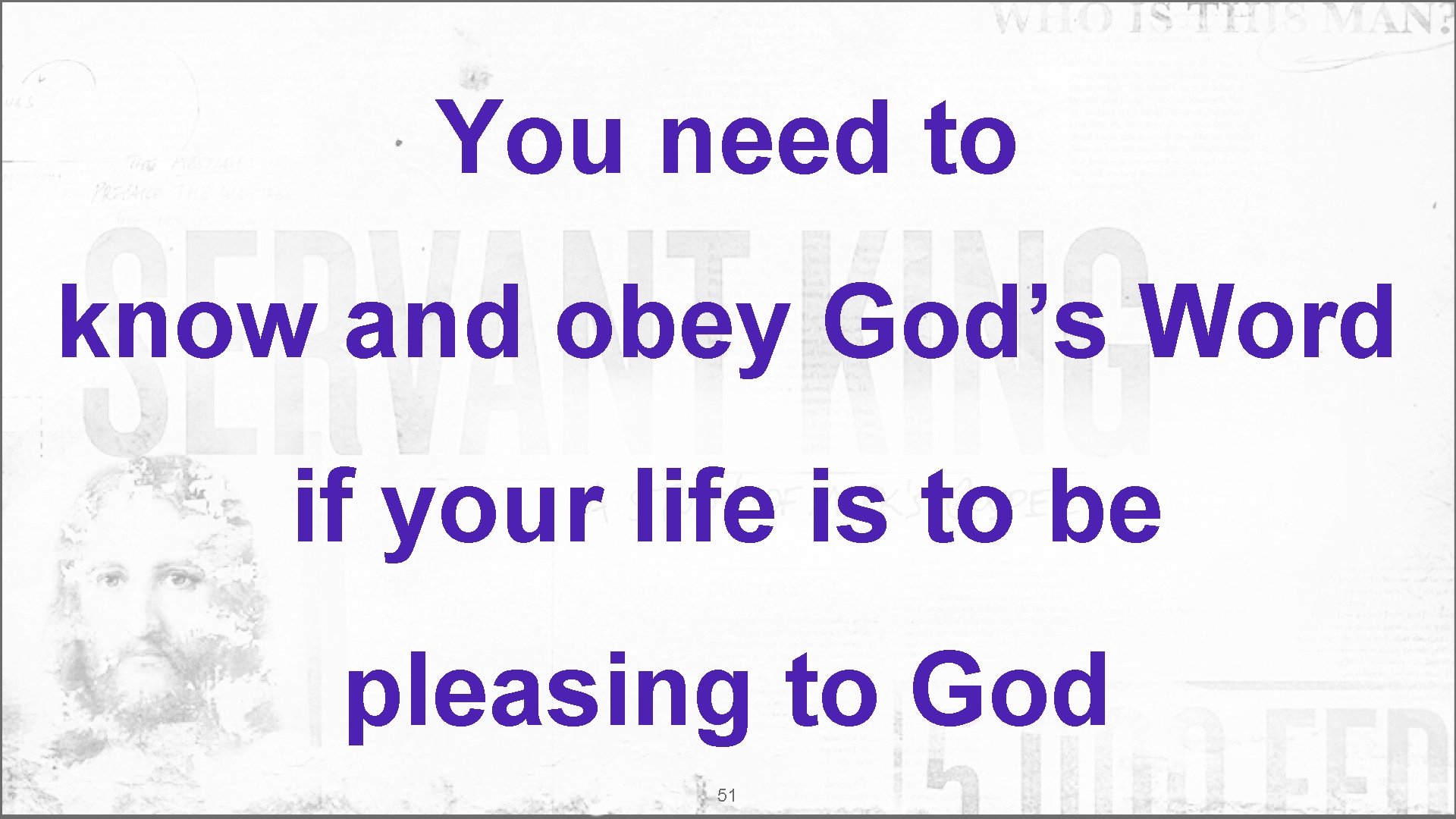You need to know and obey God’s Word if your life is to be