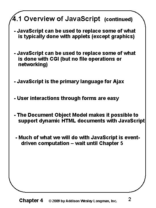 4. 1 Overview of Java. Script (continued) - Java. Script can be used to