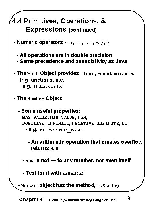 4. 4 Primitives, Operations, & Expressions (continued) - Numeric operators - ++, --, +,