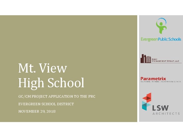 Mt. View High School GC/CM PROJECT APPLICATION TO THE PRC EVERGREEN SCHOOL DISTRICT NOVEMBER
