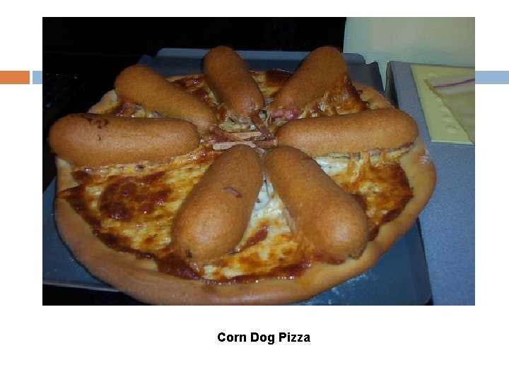 Corn Dog Pizza 