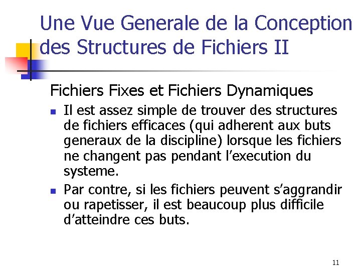 Une Vue Generale de la Conception des Structures de Fichiers II Fichiers Fixes et