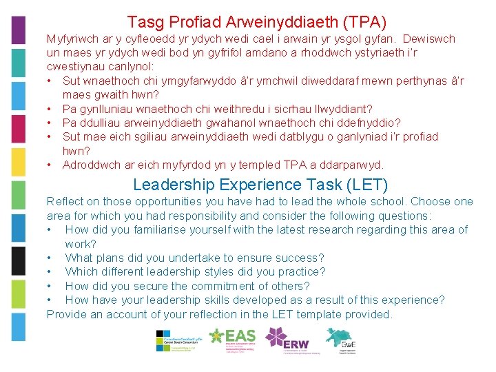 Tasg Profiad Arweinyddiaeth (TPA) Myfyriwch ar y cyfleoedd yr ydych wedi cael i arwain