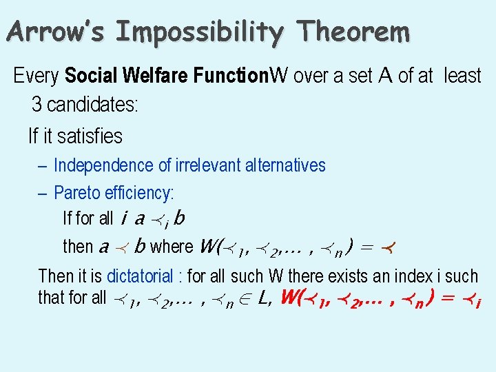 Arrow’s Impossibility Theorem Every Social Welfare Function. W over a set A of at