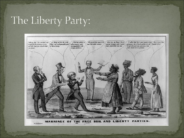 The Liberty Party: 