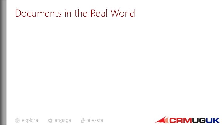Documents in the Real World explore engage elevate 