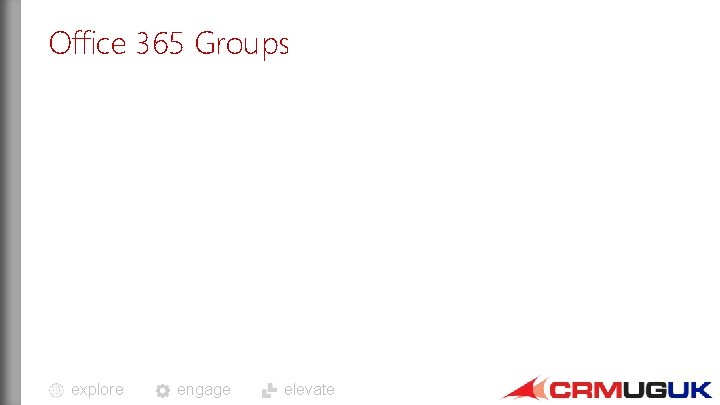 Office 365 Groups explore engage elevate 