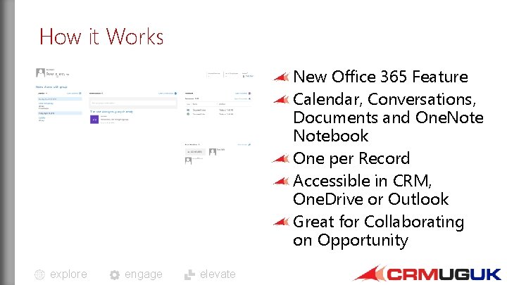 How it Works New Office 365 Feature Calendar, Conversations, Documents and One. Notebook One