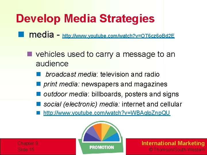 Develop Media Strategies n media - http: //www. youtube. com/watch? v=OT 6 cz 6