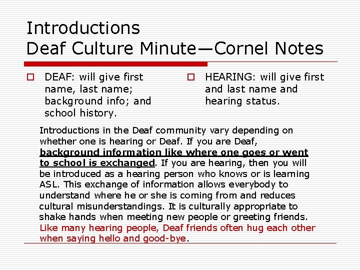 Introductions Deaf Culture Minute—Cornel Notes o DEAF: will give first name, last name; background