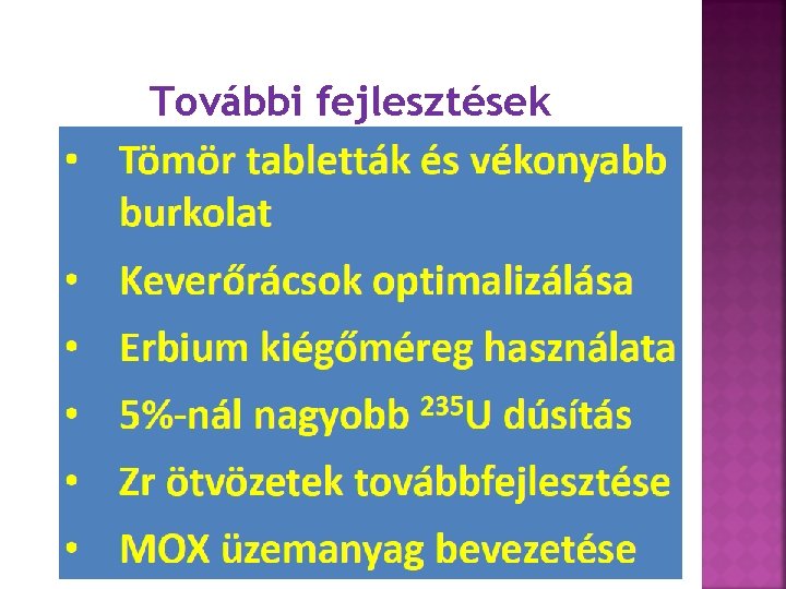 További fejlesztések 