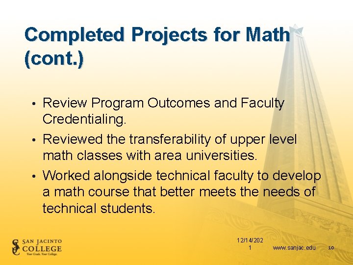 Completed Projects for Math (cont. ) • Review Program Outcomes and Faculty Credentialing. •