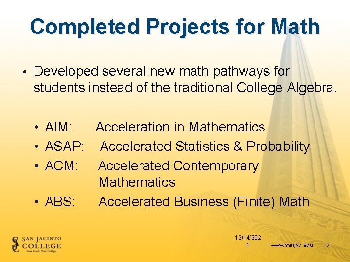 Completed Projects for Math • Developed several new math pathways for students instead of