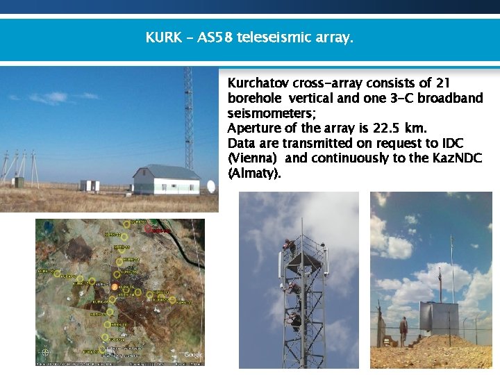 KURK – AS 58 teleseismic array. Kurchatov cross-array consists of 21 borehole vertical and