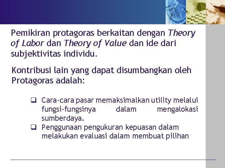 Pemikiran protagoras berkaitan dengan Theory of Labor dan Theory of Value dan ide dari