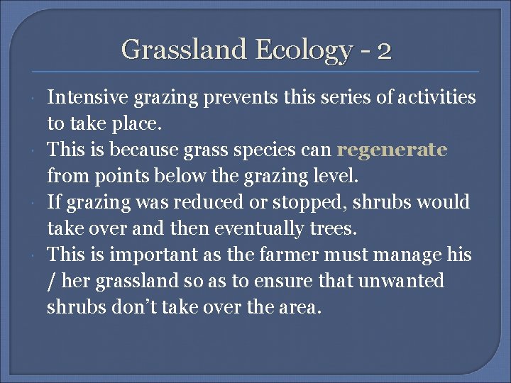 Grassland Ecology - 2 Intensive grazing prevents this series of activities to take place.