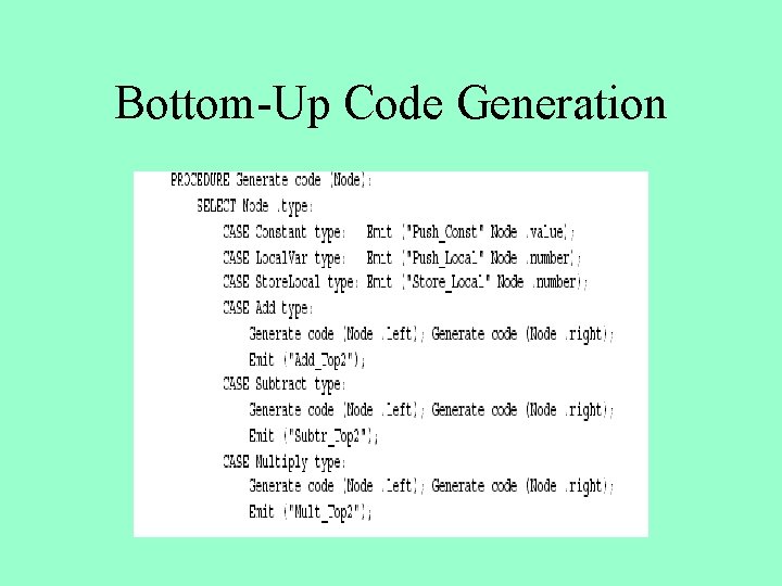 Bottom-Up Code Generation 