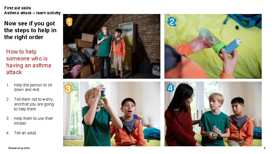 First aid skills Asthma attack – learn activity Now see if you got the