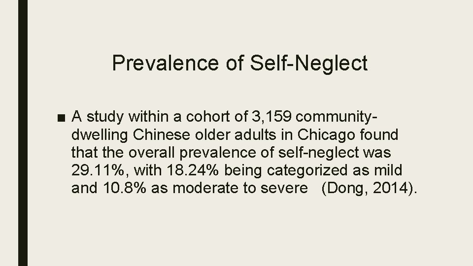 Prevalence of Self-Neglect ■ A study within a cohort of 3, 159 communitydwelling Chinese