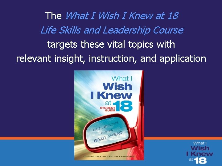 The What I Wish I Knew at 18 Life Skills and Leadership Course targets