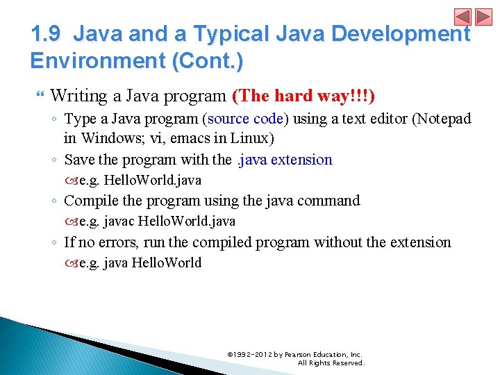 1. 9 Java and a Typical Java Development Environment (Cont. ) Writing a Java