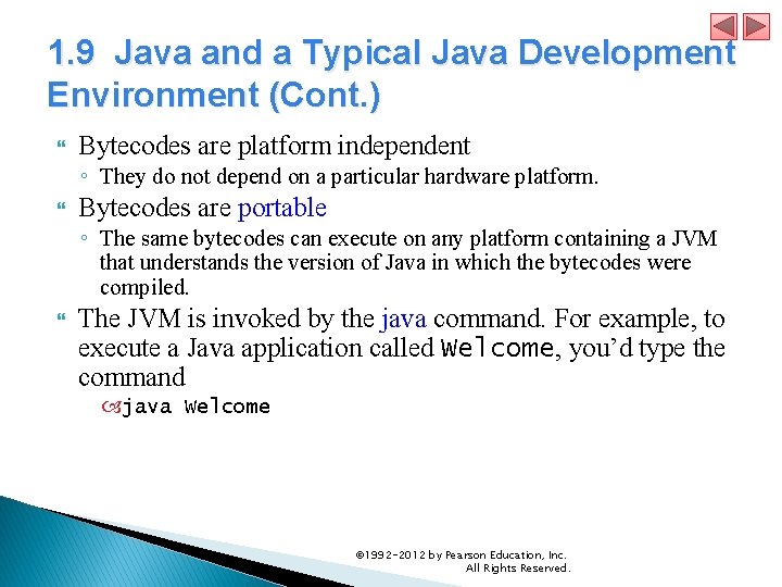 1. 9 Java and a Typical Java Development Environment (Cont. ) Bytecodes are platform