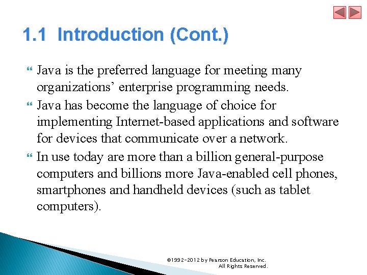 1. 1 Introduction (Cont. ) Java is the preferred language for meeting many organizations’