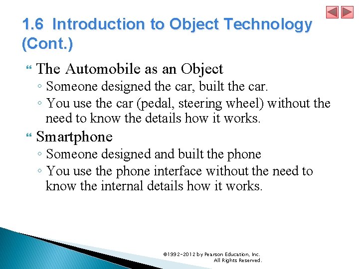 1. 6 Introduction to Object Technology (Cont. ) The Automobile as an Object ◦