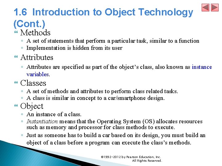 1. 6 Introduction to Object Technology (Cont. ) Methods Attributes ◦ A set of