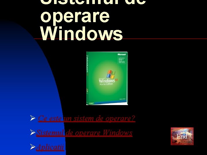 Sistemul de operare Windows Ø Ce este un sistem de operare? ØSistemul de operare