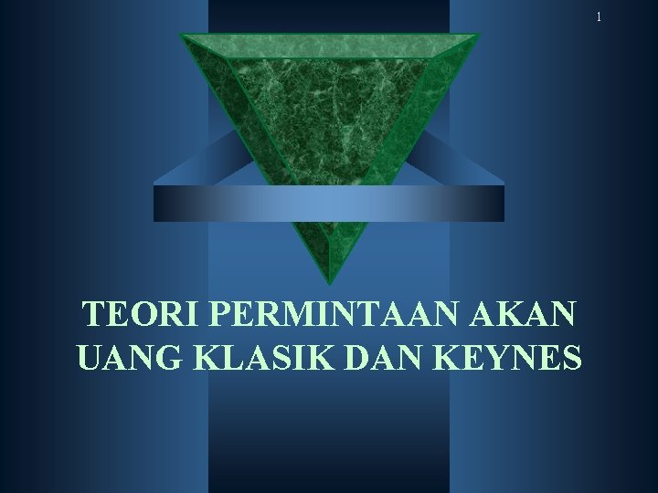 1 TEORI PERMINTAAN AKAN UANG KLASIK DAN KEYNES 