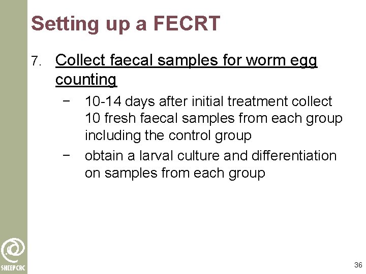 Setting up a FECRT 7. Collect faecal samples for worm egg counting − 10