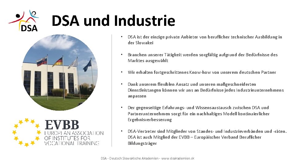 DSA und Industrie • DSA ist der einzige private Anbieter von beruflicher technischer Ausbildung