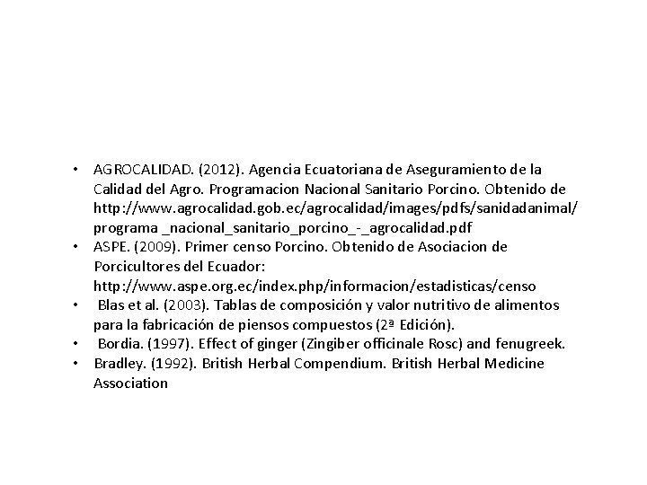  • AGROCALIDAD. (2012). Agencia Ecuatoriana de Aseguramiento de la Calidad del Agro. Programacion